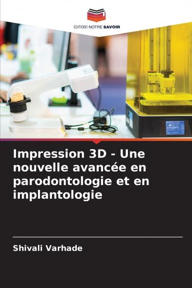 Impression 3D - Une nouvelle avancée en parodontologie et en implantologie