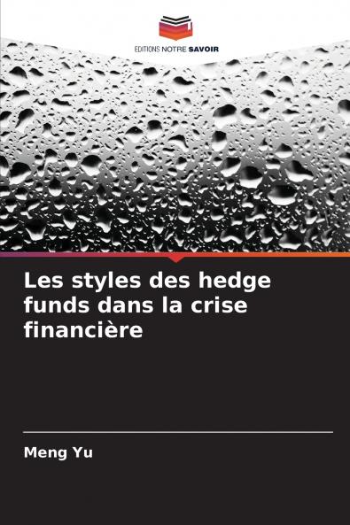 Les styles des hedge funds dans la crise financière
