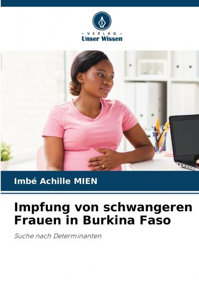 Impfung von schwangeren Frauen in Burkina Faso