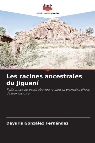 Les racines ancestrales du Jiguaní