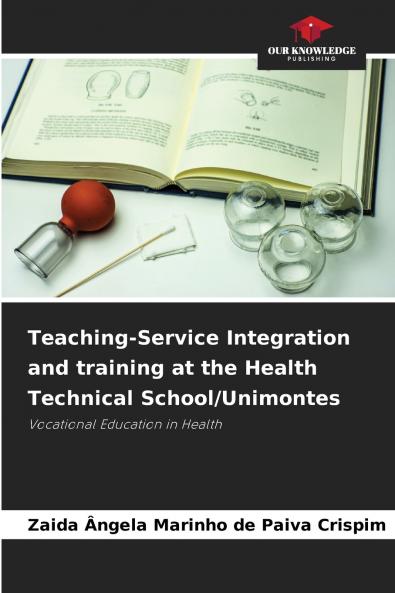 Teaching-Service Integration and training at the Health Technical School/Unimontes