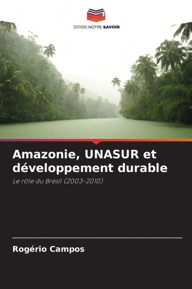 Amazonie UNASUR et développement durable