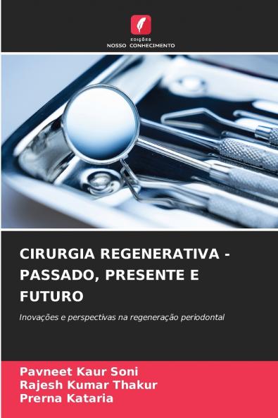 CIRURGIA REGENERATIVA - PASSADO PRESENTE E FUTURO
