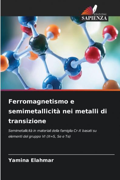 Ferromagnetismo e semimetallicità nei metalli di transizione