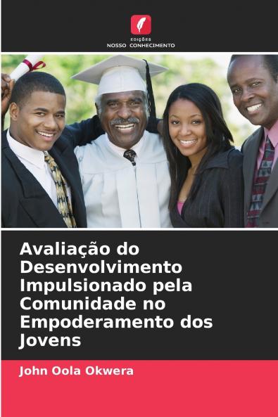 Avaliação do Desenvolvimento Impulsionado pela Comunidade no Empoderamento dos Jovens