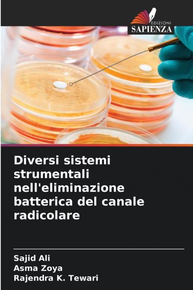 Diversi sistemi strumentali nell'eliminazione batterica del canale radicolare