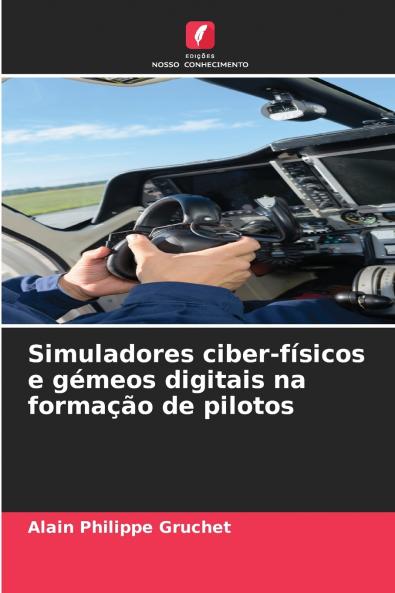Simuladores ciber-físicos e gémeos digitais na formação de pilotos