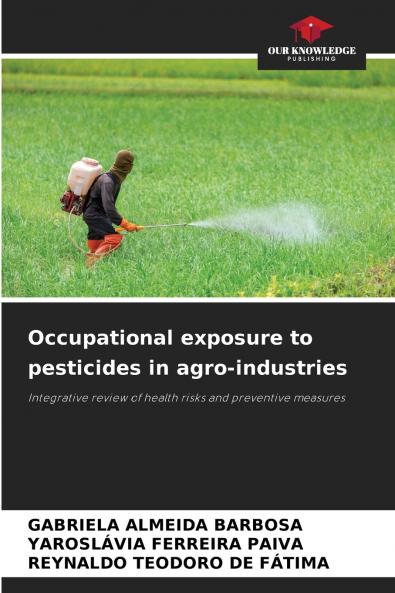 Occupational exposure to pesticides in agro-industries