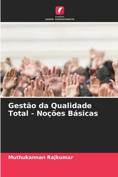 Gestão da Qualidade Total - Noções Básicas