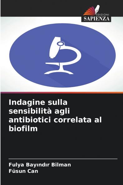 Indagine sulla sensibilità agli antibiotici correlata al biofilm