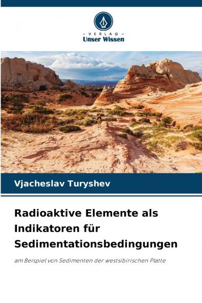 Radioaktive Elemente als Indikatoren für Sedimentationsbedingungen