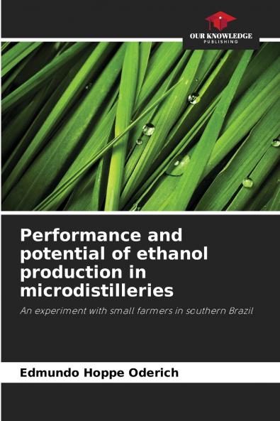 Performance and potential of ethanol production in microdistilleries