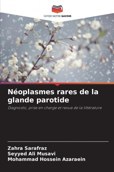 Néoplasmes rares de la glande parotide
