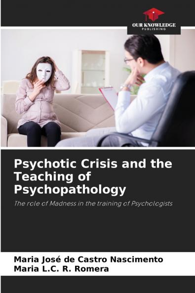Psychotic Crisis and the Teaching of Psychopathology
