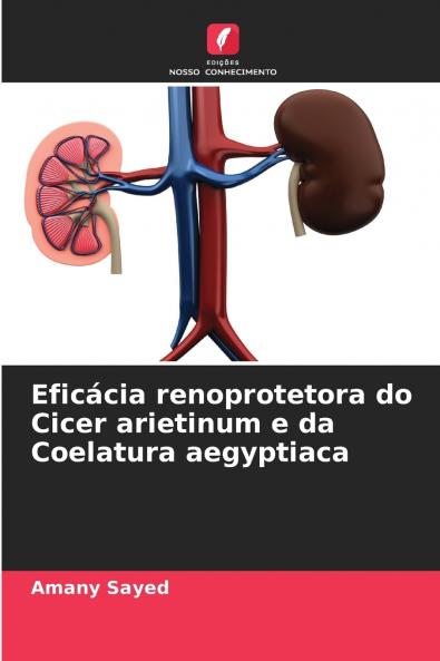 Eficácia renoprotetora do Cicer arietinum e da Coelatura aegyptiaca