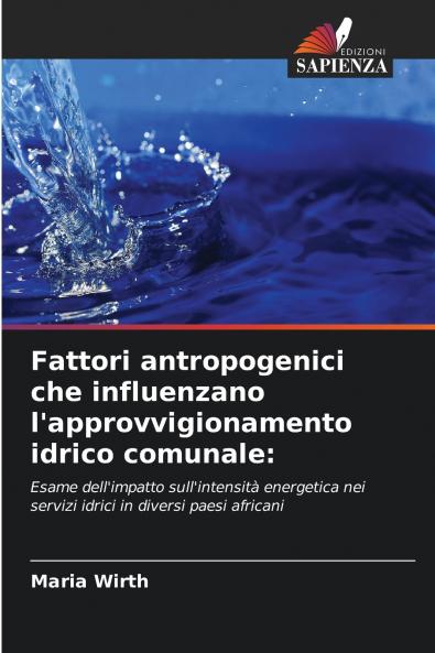 Fattori antropogenici che influenzano l'approvvigionamento idrico comunale