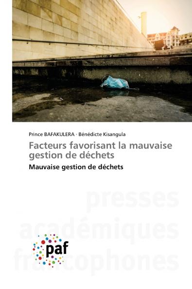 Facteurs favorisant la mauvaise gestion de déchets