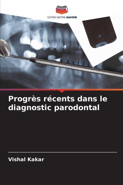 Progrès récents dans le diagnostic parodontal