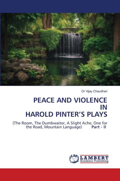 PEACE AND VIOLENCE IN HAROLD PINTER'S PLAYS