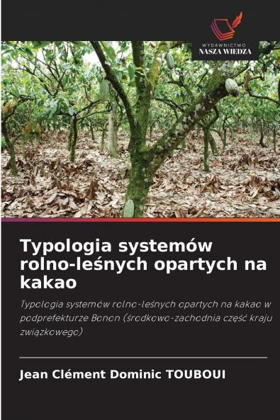 Typologia systemów rolno-leśnych opartych na kakao