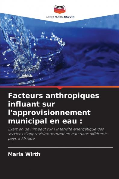 Facteurs anthropiques influant sur l'approvisionnement municipal en eau