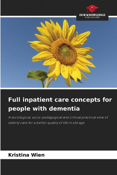 Full inpatient care concepts for people with dementia