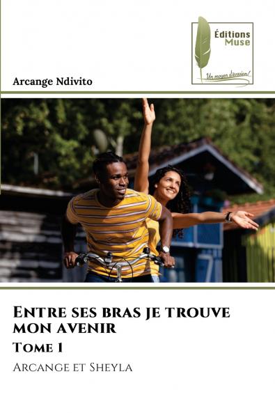 Entre ses bras je trouve mon avenir Tome 1