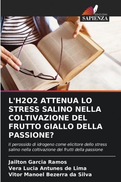 L'H2O2 ATTENUA LO STRESS SALINO NELLA COLTIVAZIONE DEL FRUTTO GIALLO DELLA PASSIONE?