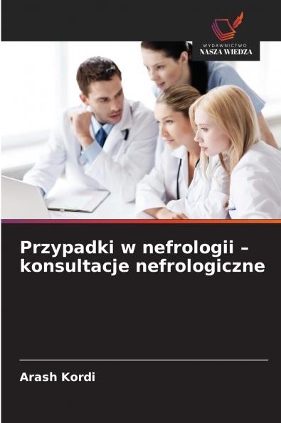 Przypadki w nefrologii - konsultacje nefrologiczne