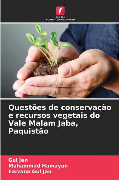 Questões de conservação e recursos vegetais do Vale Malam Jaba Paquistão