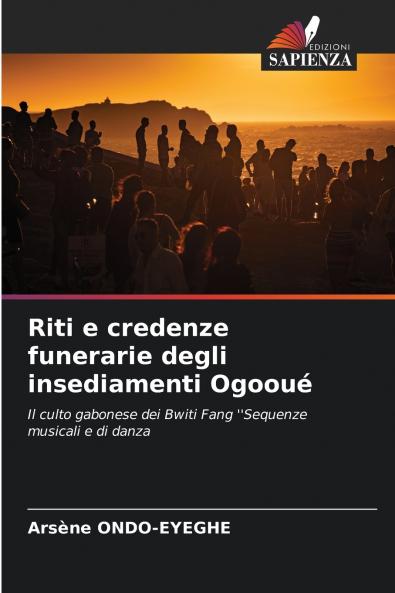 Riti e credenze funerarie degli insediamenti Ogooué