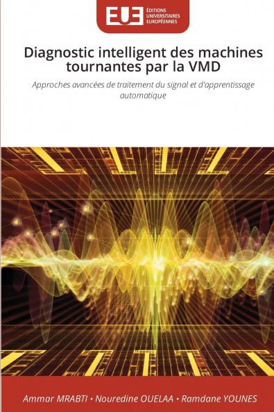Diagnostic intelligent des machines tournantes par la VMD
