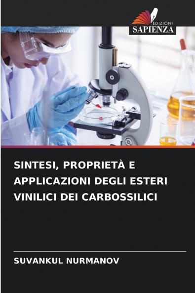 SINTESI PROPRIETÀ E APPLICAZIONI DEGLI ESTERI VINILICI DEI CARBOSSILICI