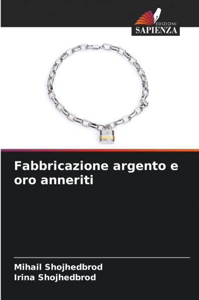 Fabbricazione argento e oro anneriti
