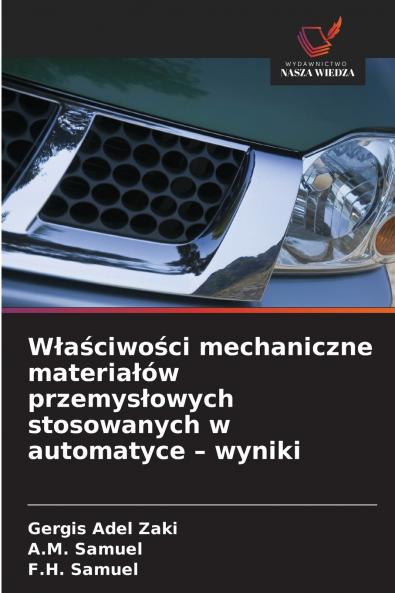 Właściwości mechaniczne materiałów przemysłowych stosowanych w automatyce - wyniki