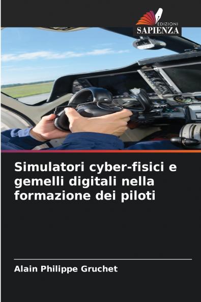 Simulatori cyber-fisici e gemelli digitali nella formazione dei piloti