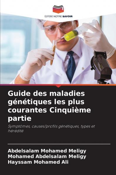 Guide des maladies génétiques les plus courantes Cinquième partie
