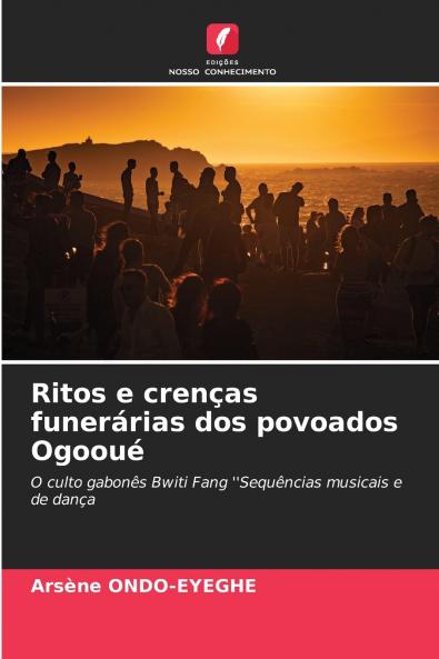 Ritos e crenças funerárias dos povoados Ogooué