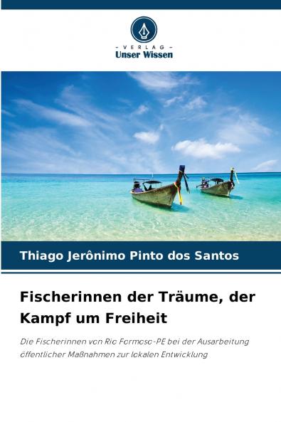 Fischerinnen der Träume der Kampf um Freiheit