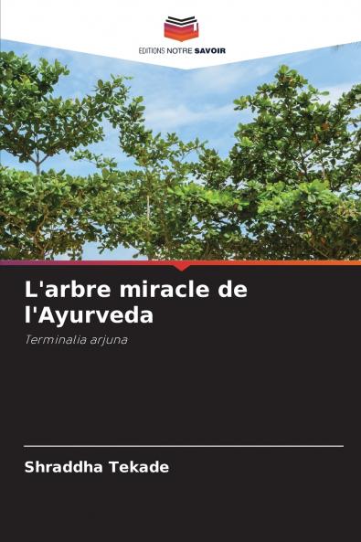 L'arbre miracle de l'Ayurveda