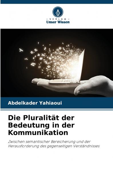 Die Pluralität der Bedeutung in der Kommunikation