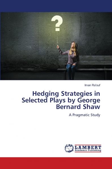 Hedging Strategies in Selected Plays by George Bernard Shaw