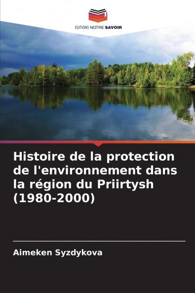 Histoire de la protection de l'environnement dans la région du Priirtysh (1980-2000)