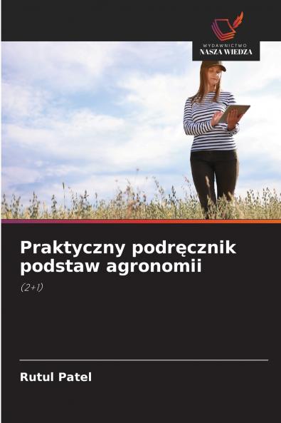 Praktyczny podręcznik podstaw agronomii