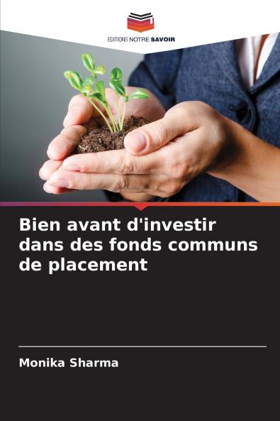 Bien avant d'investir dans des fonds communs de placement
