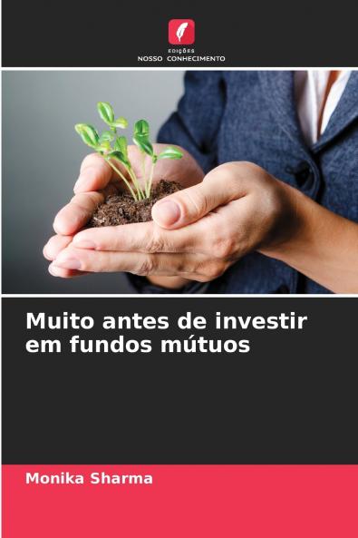 Muito antes de investir em fundos mútuos