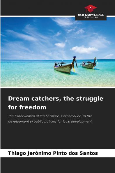 Dream catchers the struggle for freedom