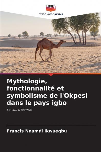 Mythologie fonctionnalité et symbolisme de l'Okpesi dans le pays igbo