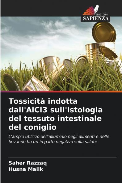 Tossicità indotta dall'AlCl3 sull'istologia del tessuto intestinale del coniglio