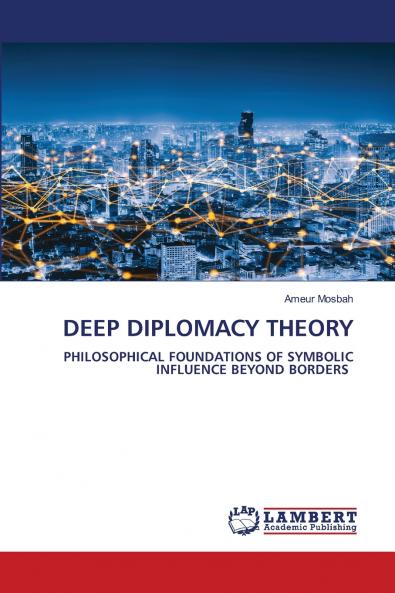 DEEP DIPLOMACY THEORY
